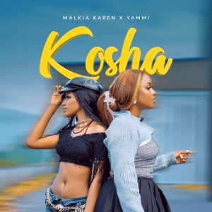 Malkia Karen Ft. Yammi – Kosha MP3 DOWNLOAD