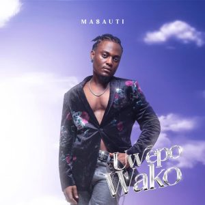Masauti – Uwepo Wako MP3 DOWNLOAD
