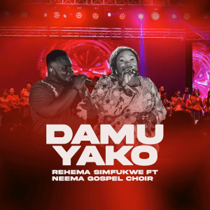 Rehema Simfukwe – Damu Yako Ft. Neema Gospel Choir MP3 DOWNLOAD