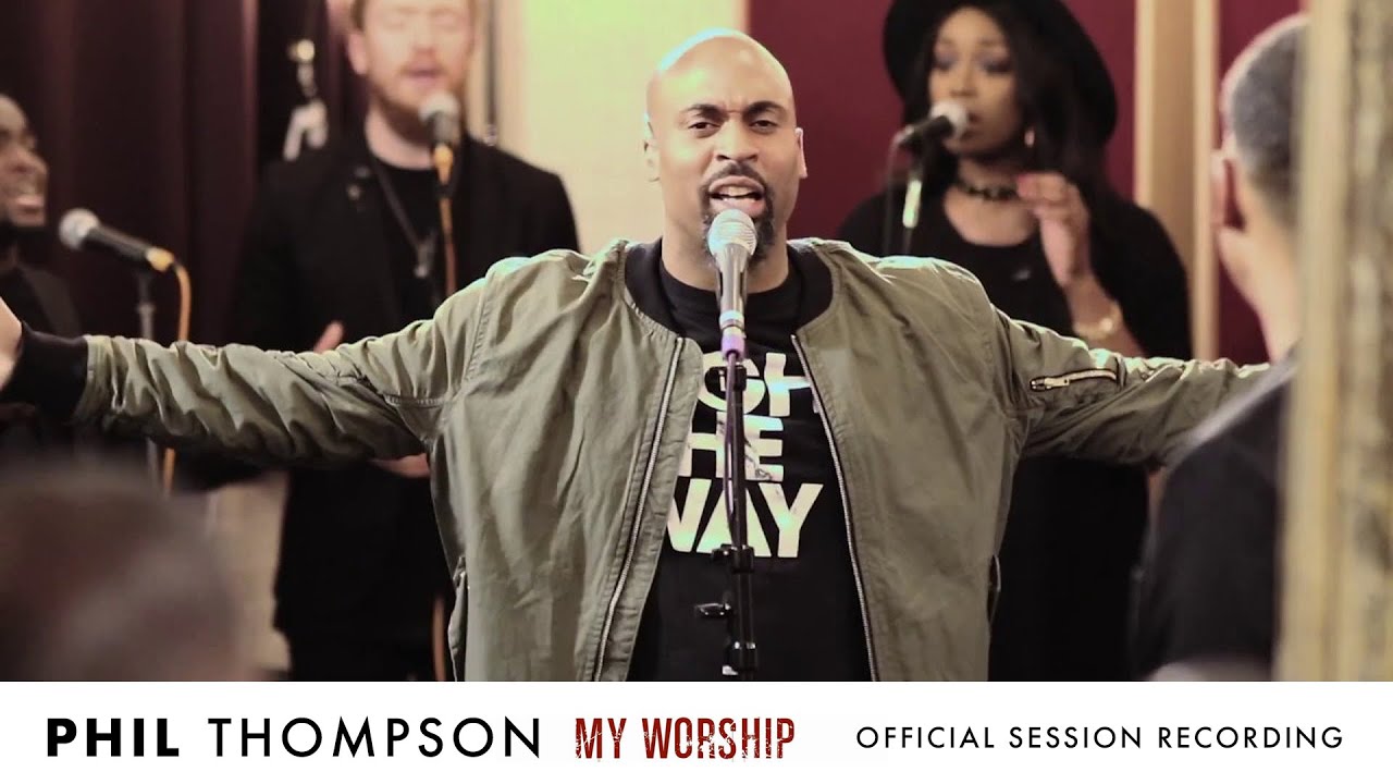 Phil Thompson - My Worship MP3 DOWNLOAD- citiMuzik