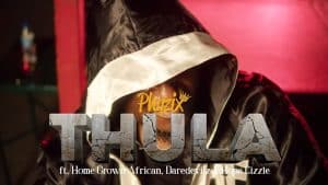 Phyzix – THULA Ft Home Grown African X Daredevilz X Hope Cizzle MP3 DOWNLOAD