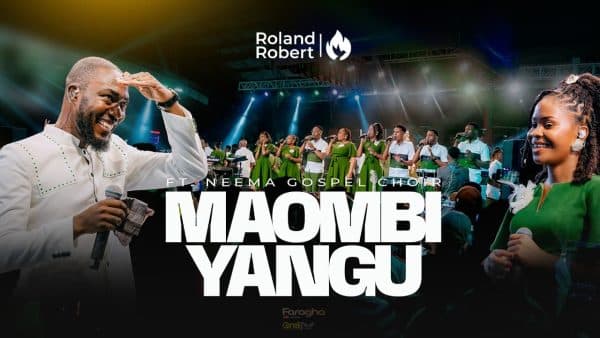 Roland Robert Ft Neema Gospel Choir – Maombi Yangu MP3 DOWNLOAD