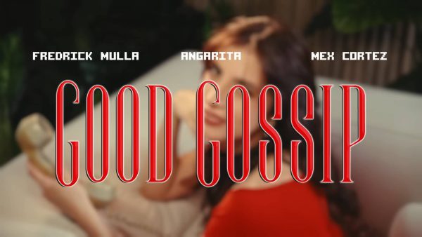 Colossal Music – GOOD GOSSIP Ft Fredrick Mulla X Mex Cortez X Angarita MP3 DOWNLOAD