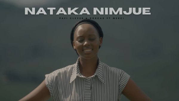 Papi Clever & Dorcas – Nataka Nimjue Yesu Ft Merci Pianist MP3 DOWNLOAD